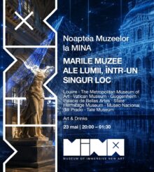Noaptea Muzeelor la MINA: Marile muzee ale lumii, intr-un singur loc